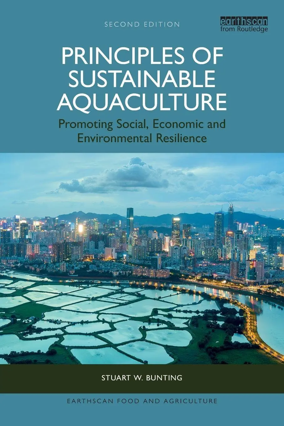 Cover: 9781032379678 | Principles of Sustainable Aquaculture | Stuart W. Bunting | Buch