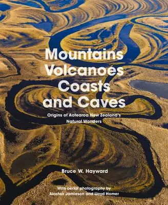 Cover: 9781869409678 | Mountains, Volcanoes, Coasts and Caves | Bruce W Hayward | Buch | 2023