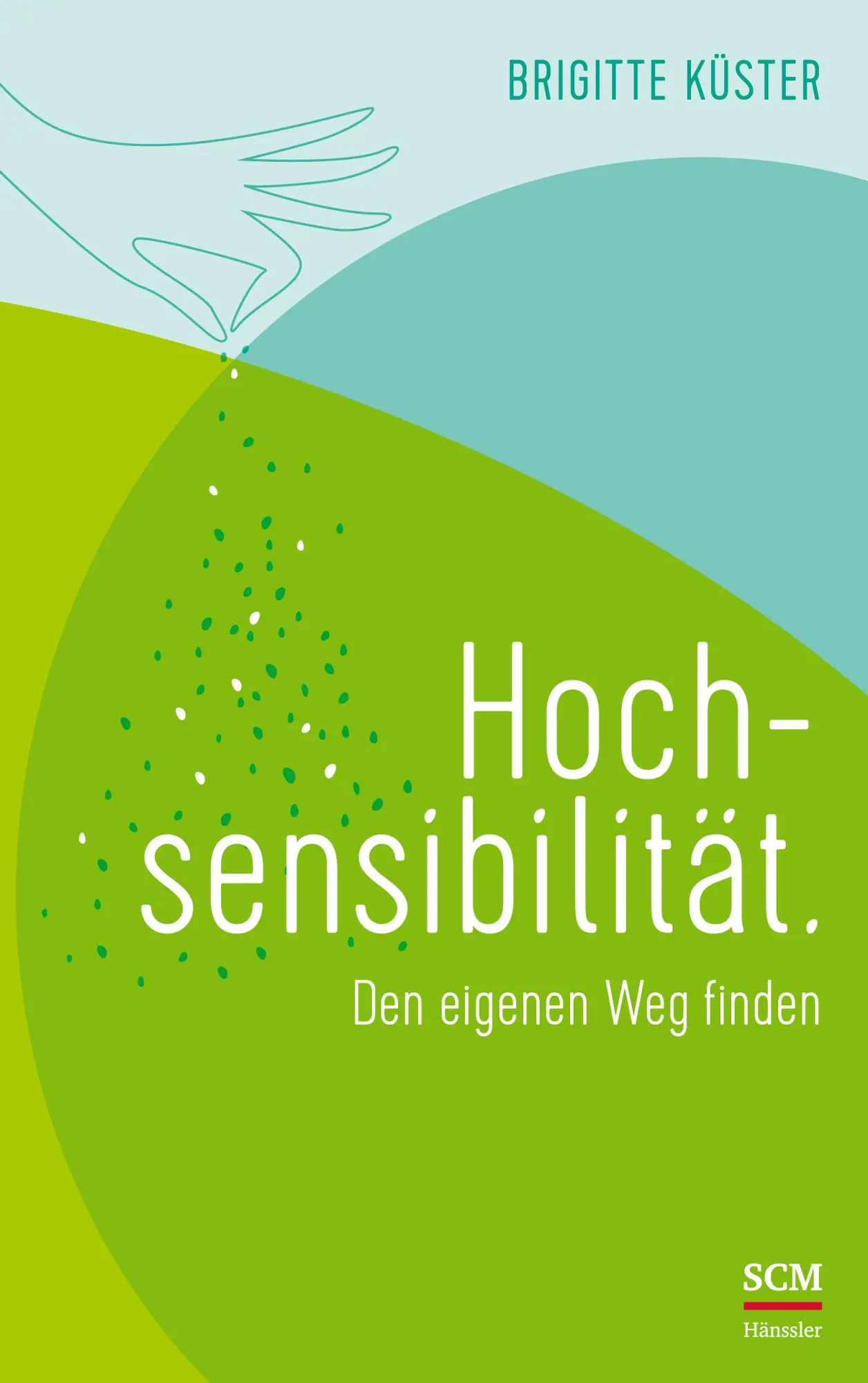 Cover: 9783775159678 | Hochsensibilität. | Den eigenen Weg finden | Brigitte Küster | Buch