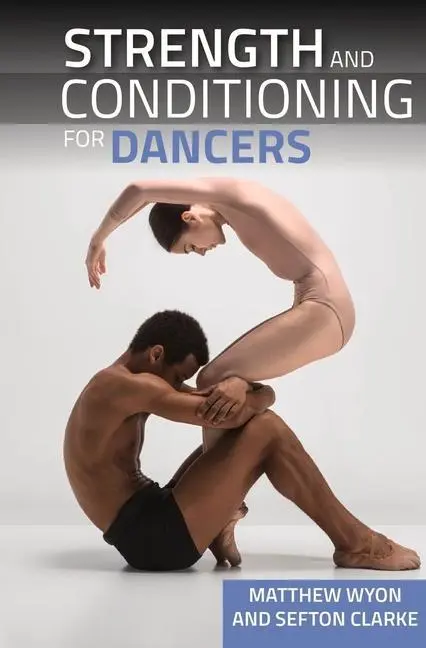 Cover: 9781785009778 | Strength and Conditioning for Dancers | Wyonsefton (u. a.) | Buch