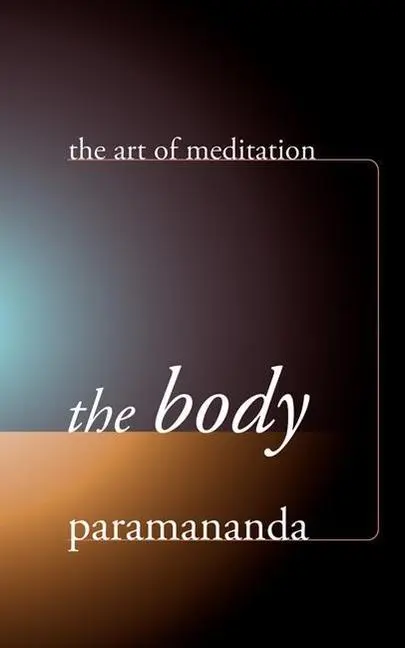 Cover: 9781899579778 | The Body | Paramananda | Taschenbuch | Kartoniert / Broschiert | 2007