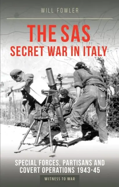 Cover: 9781910809778 | The SAS Secret War in Italy | Will Fowler | Taschenbuch | Englisch