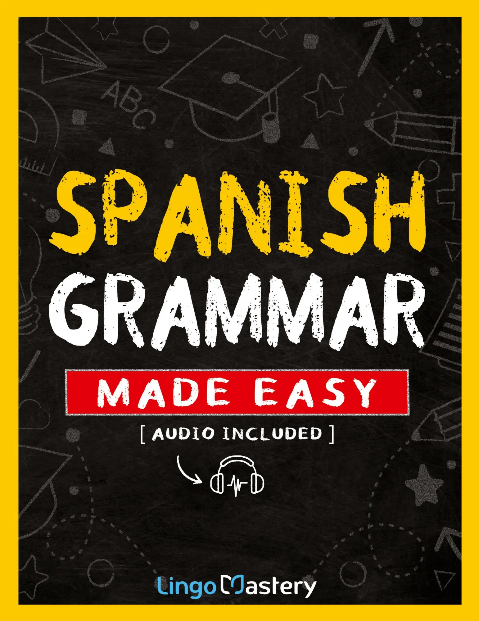 Cover: 9781951949778 | Spanish Grammar Made Easy | Lingo Mastery | Taschenbuch | Englisch