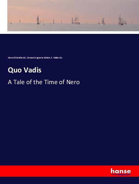 Quo Vadis | A Tale of the Time of Nero | Henryk Sienkiewicz (u. a.) | Taschenbuch | Paperback | 560 S. | Englisch | 2018 | hansebooks | EAN 9783337569778 - Sienkiewicz, Henryk