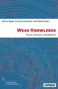 Cover: 9783593509778 | Weak Knowledge | Moritz Epple | Buch | 502 S. | Englisch | 2019