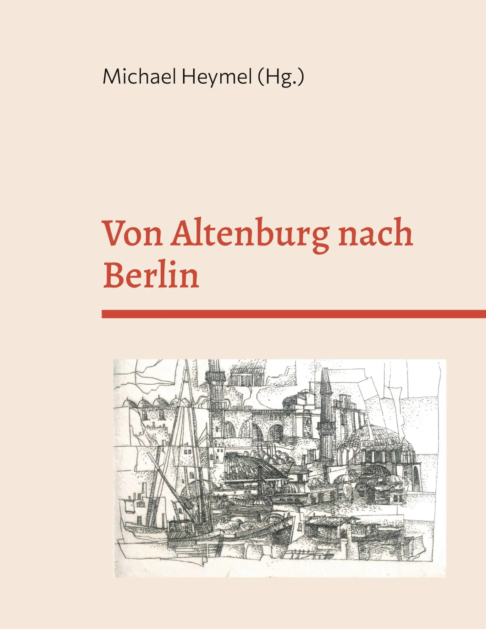 Cover: 9783695199778 | Von Altenburg nach Berlin | Michael Heymel | Taschenbuch | 62 S.