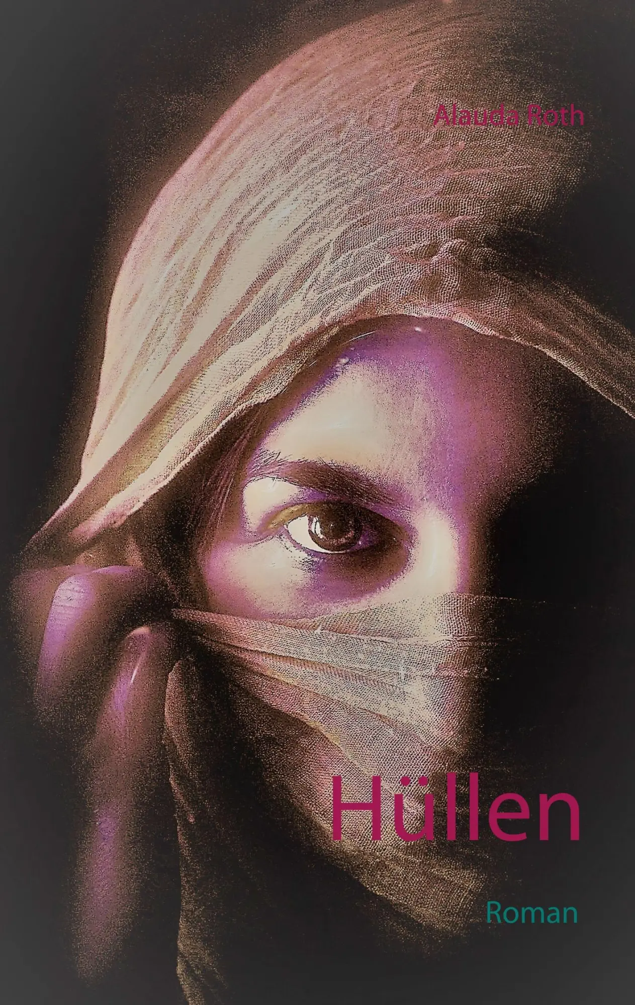 Cover: 9783752829778 | Hüllen | Alauda Roth | Taschenbuch | 308 S. | Deutsch | 2018
