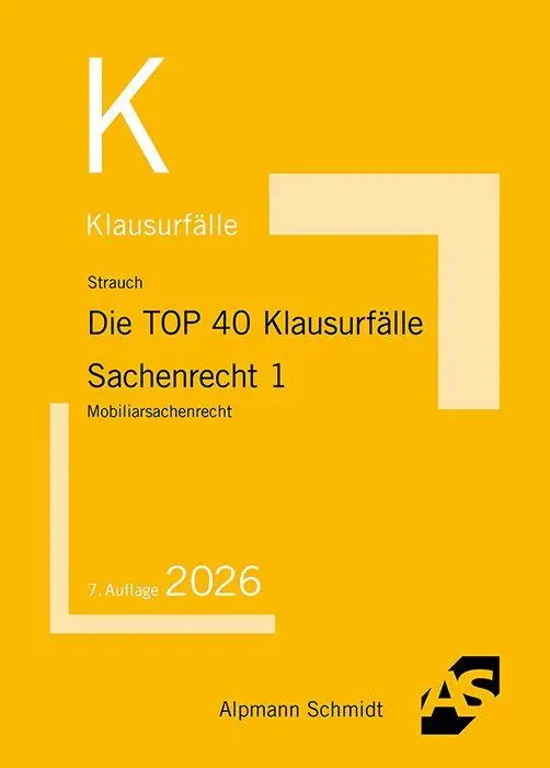 Cover: 9783867529778 | Die TOP 40 Klausurfälle Sachenrecht 1 | Mobiliarsachenrecht | Strauch