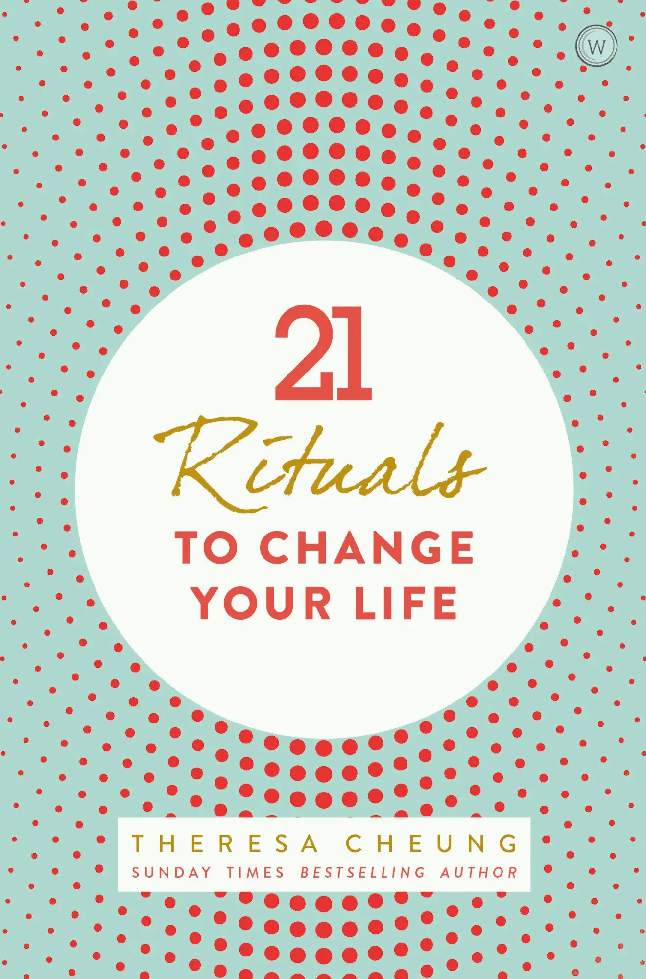 Cover: 9781780289878 | 21 Rituals to Change Your Life | Theresa Cheung | Taschenbuch | 2017