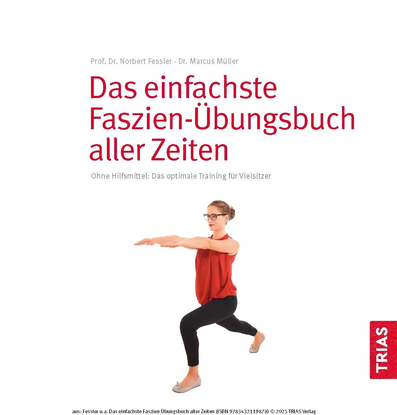 Bild: 9783432119878 | Das einfachste Faszien-Übungsbuch aller Zeiten | Fessler (u. a.)