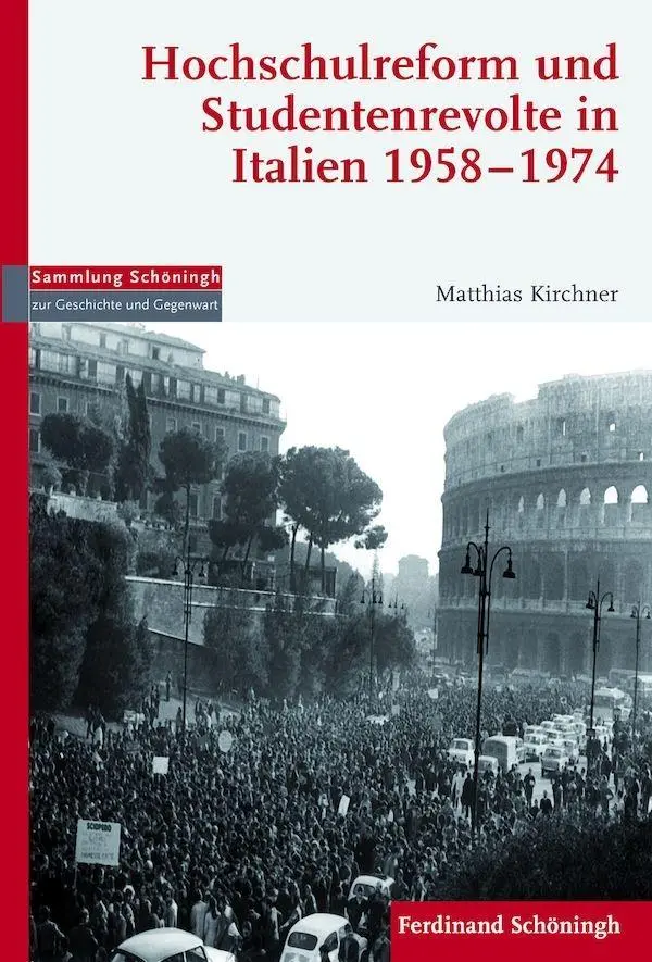 Cover: 9783506779878 | Hochschulreform und Studentenrevolte in Italien 1958-1974 | Kirchner