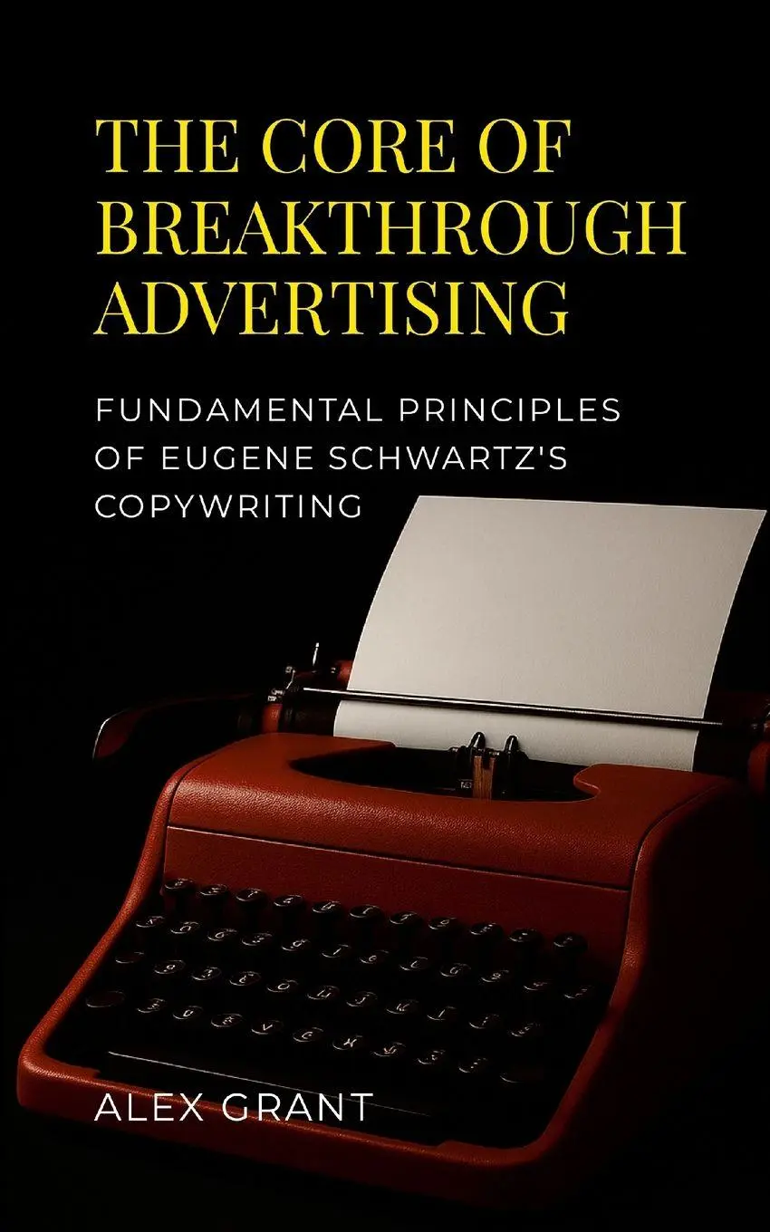 Cover: 9781291979978 | The Core of Breakthrough Advertising | Alex Grant | Taschenbuch | 2025