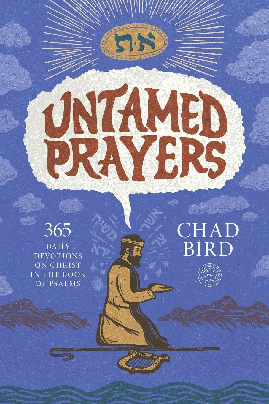 Cover: 9781964419978 | Untamed Prayers | 365 Daily Devotions on Christ in the Book of Psalms
