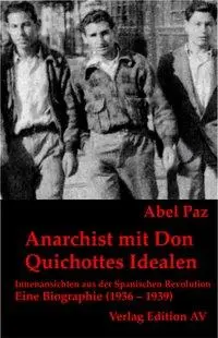 Cover: 9783936049978 | Anarchist mit Don Quichottes Idealen | Abel Paz | Taschenbuch | 2008