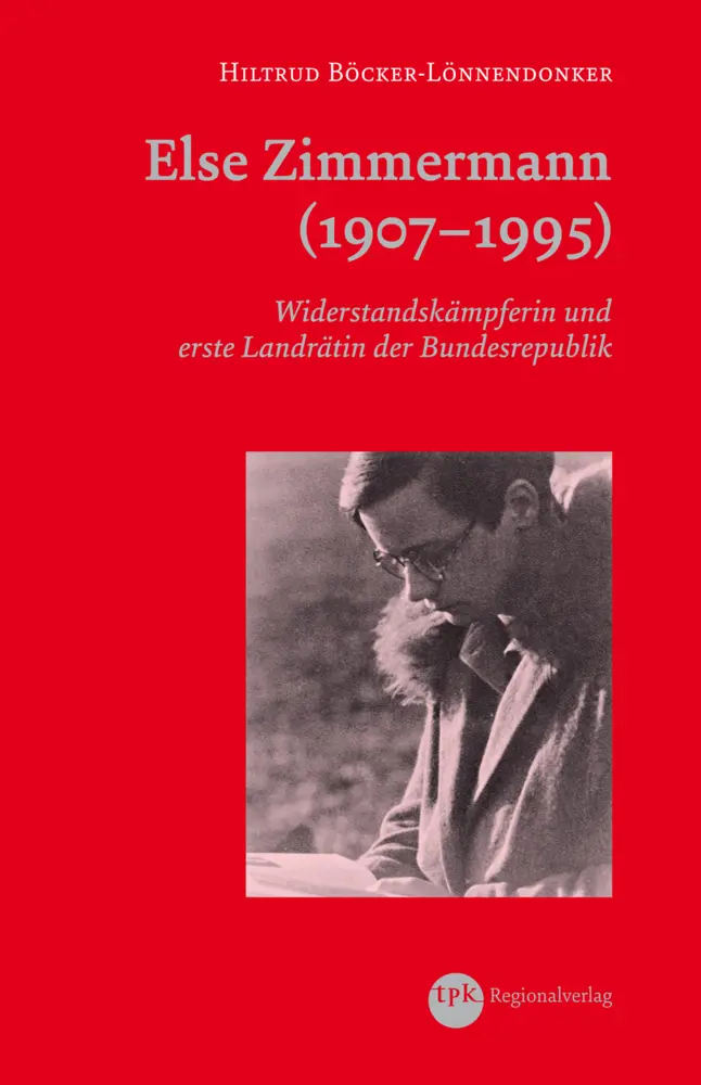 Else Zimmermann (1907-1995) - Hiltrud Böcker-Lönnendonker Gebunden