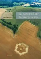 Cover: 9783938889978 | Das Geheimnis der Kornkreisessenzen | Andreas Korte | Taschenbuch