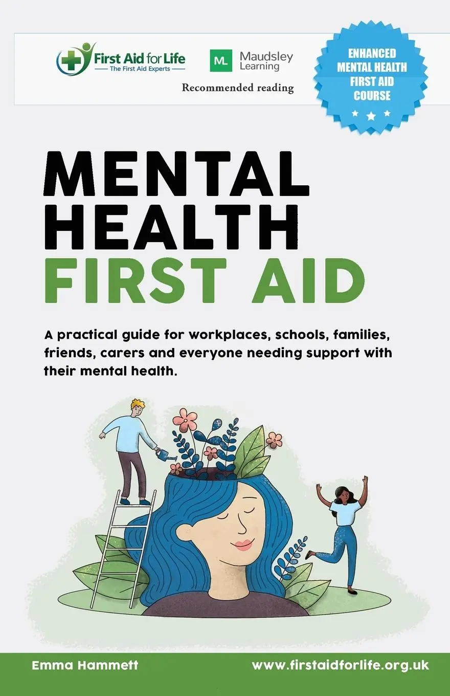 Cover: 9780995490079 | Mental Health First Aid | Emma Hammett | Taschenbuch | Englisch | 2021 Cover: 9780995490079 | Mental Health First Aid | Emma Hammett | Taschenbuch | Englisch | 2021
