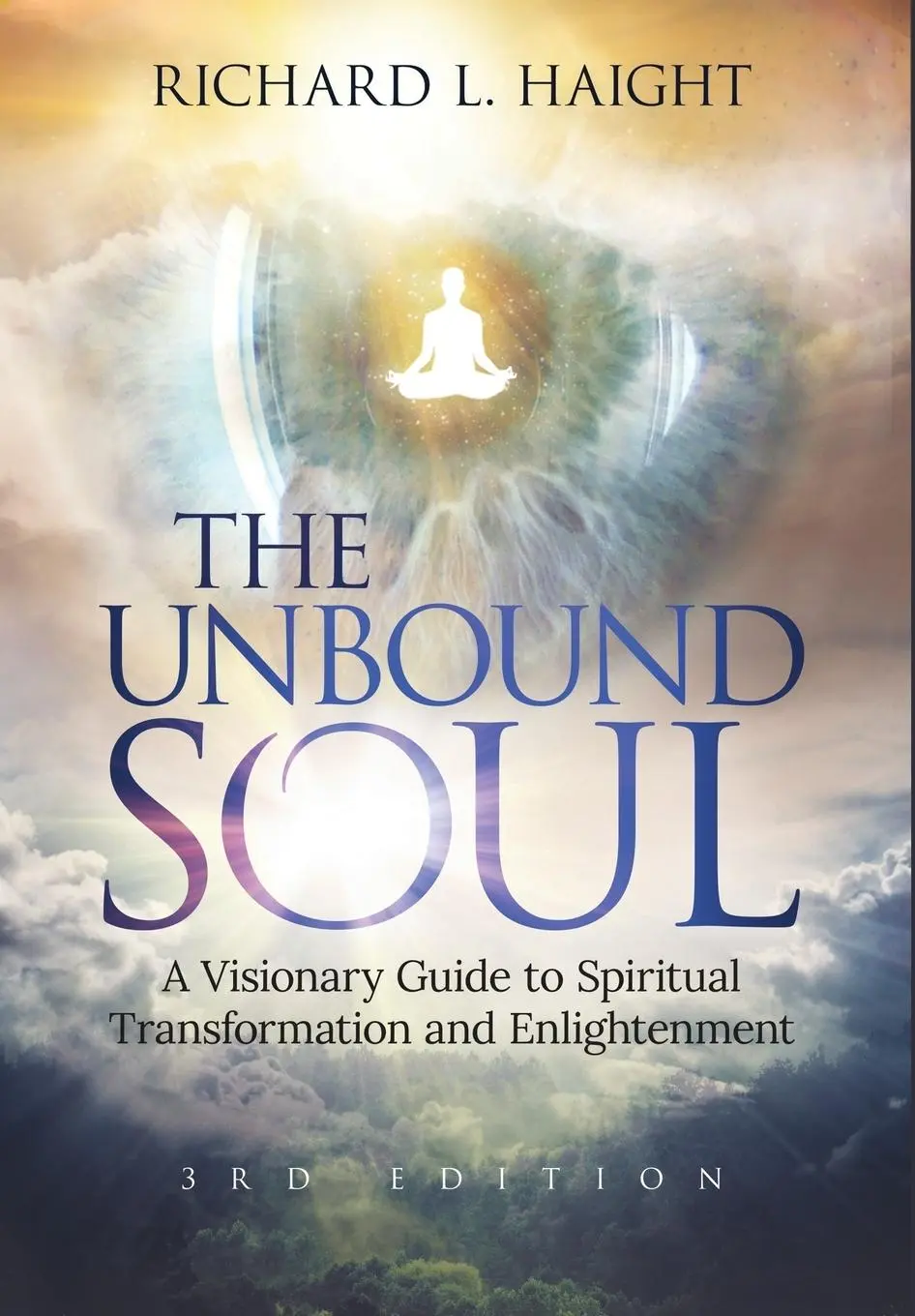 Cover: 9780999210079 | The Unbound Soul | Richard L Haight | Buch | Gebunden | Englisch