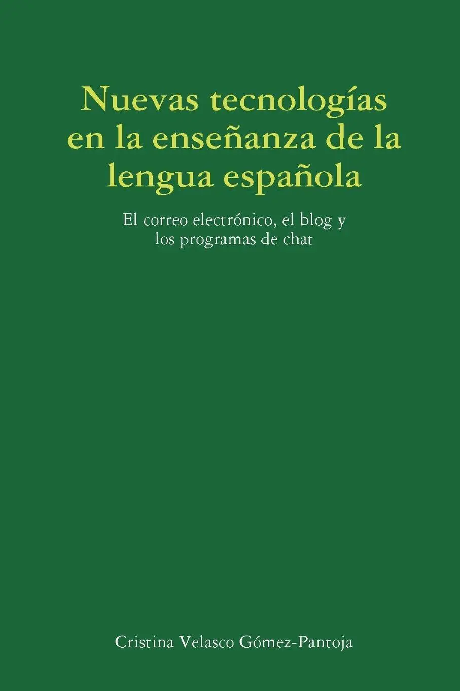 Cover: 9781409200079 | Las Nuevas Tecnologias En La Ensenanza de La Lengua Espanola | Gmez