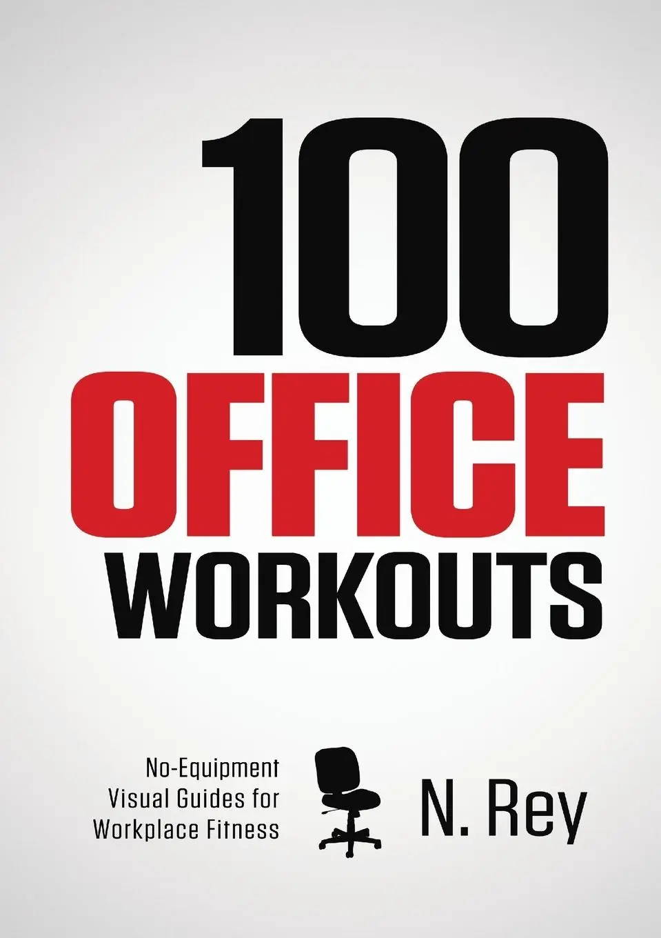 Cover: 9781844810079 | 100 Office Workouts | N. Rey | Taschenbuch | Kartoniert / Broschiert