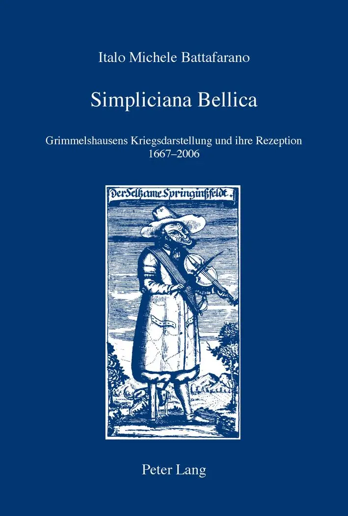 Cover: 9783034310079 | Simpliciana Bellica | Italo Michele Battafarano | Taschenbuch | IRIS