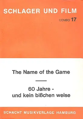 Cover: 9790700040079 | The Name of the Game und 60 Jahre und kein bisschen weise: für Combo