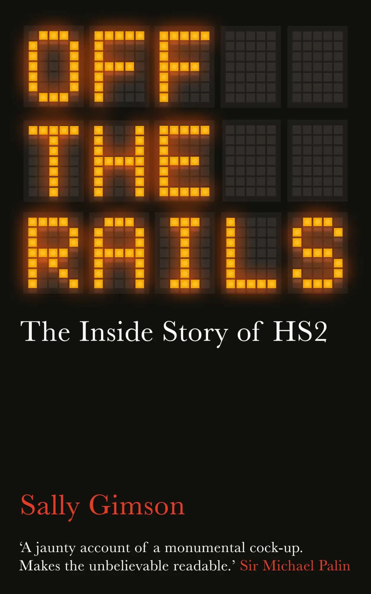 Cover: 9781836430179 | Off The Rails | The Inside Story of HS2 | Sally Gimson | Buch | 2025