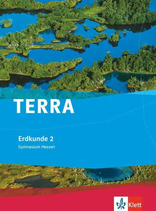 TERRA Erdkunde für Hessen. Schülerbuch 8. Schuljahr. Ausgabe für Gymnasium G8