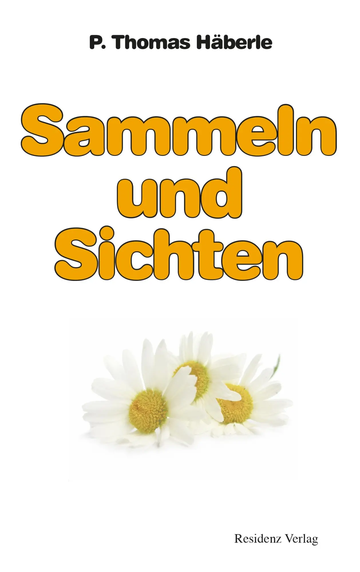 Cover: 9783701730179 | Sammeln und Sichten | Thomas Häberle | Taschenbuch | 79 S. | Deutsch