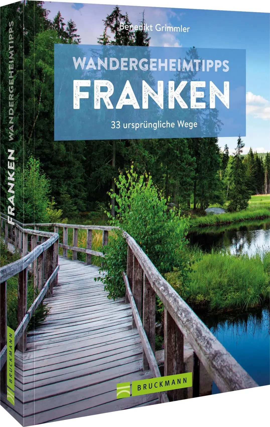 Cover: 9783734330179 | Wandergeheimtipps Franken | 30 ursprüngliche Wege | Benedikt Grimmler