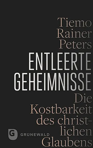 Cover: 9783786740179 | Entleerte Geheimnisse | Die Kostbarkeit des christlichen Glaubens