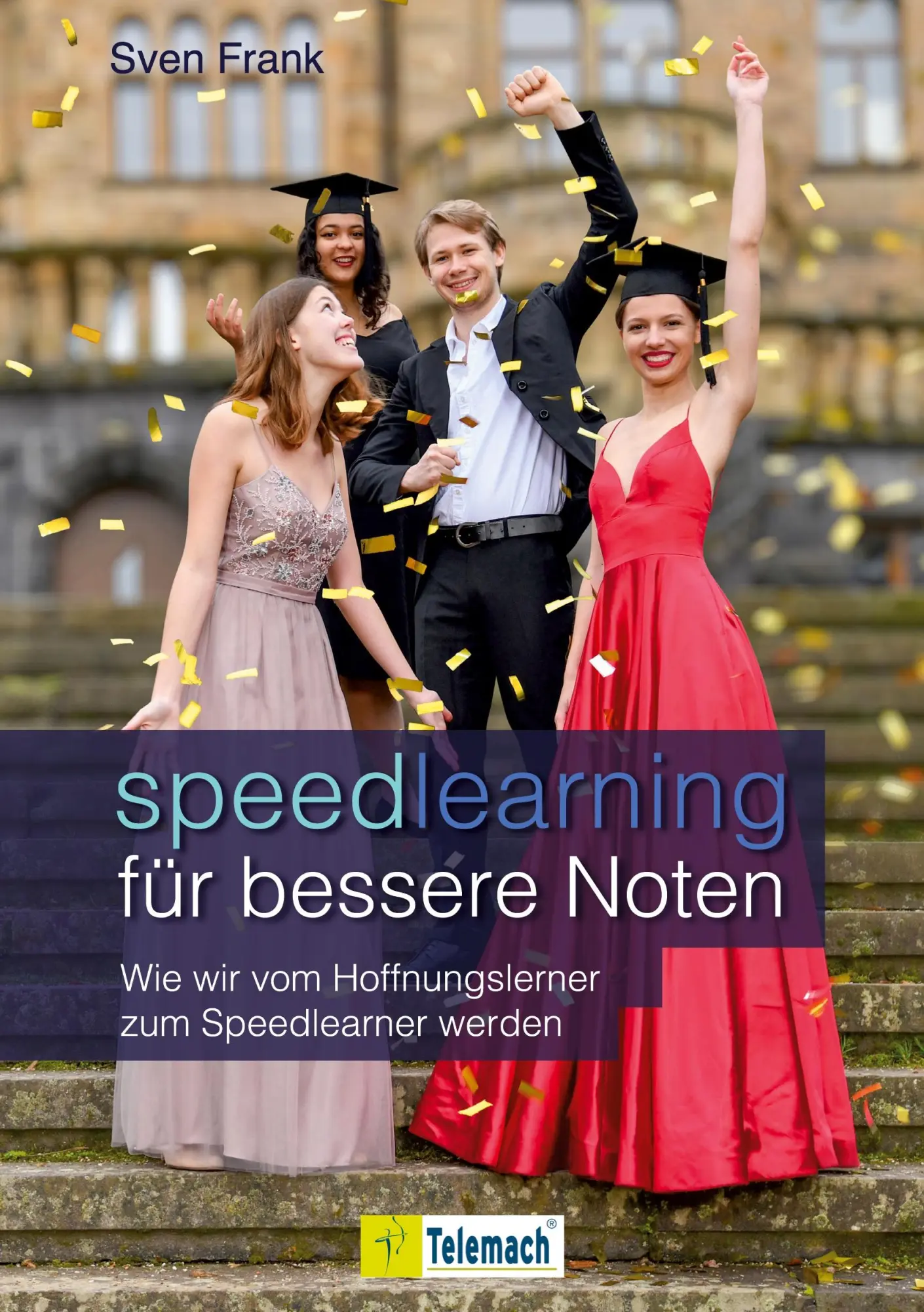 Cover: 9783986410179 | Speedlearning für bessere Noten | Sven Frank | Taschenbuch | 276 S.