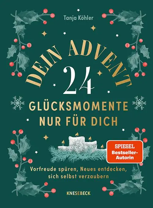 Cover: 9783989620179 | Dein Advent - 24 Glücksmomente nur für dich | Tanja Köhler | Buch