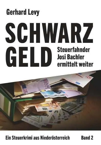 Cover: 9783991810179 | Schwarzgeld - Steuerfahnder Josi Bachler ermittelt weiter | Levy