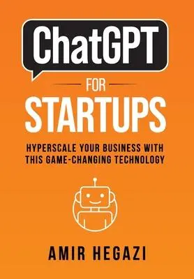 Cover: 9798985840179 | ChatGPT FOR STARTUPS | Amir Hegazi | Buch | Englisch | 2023