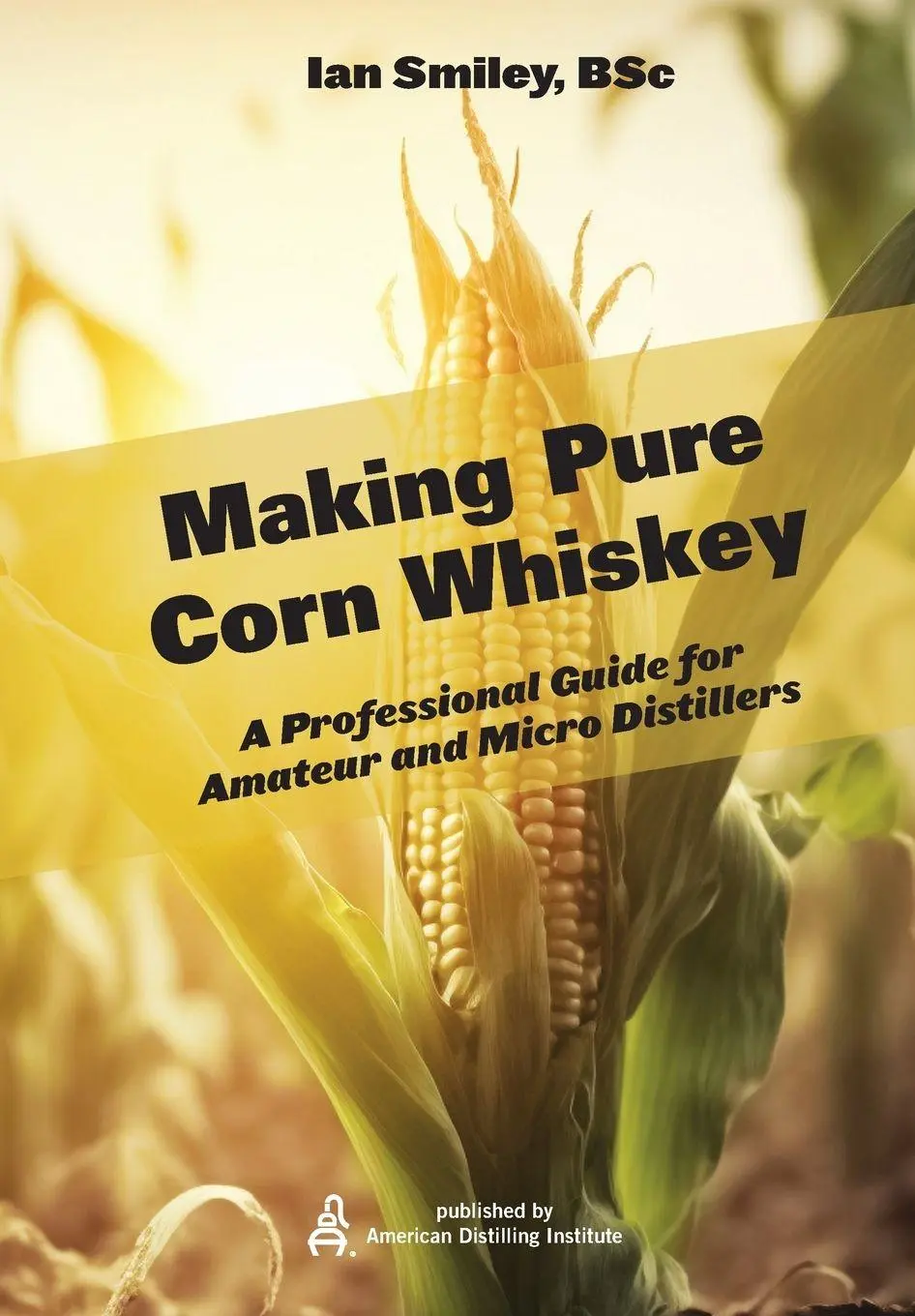 Cover: 9781736980279 | Making Pure Corn Whiskey | Ian Smiley | Taschenbuch | Englisch | 2023
