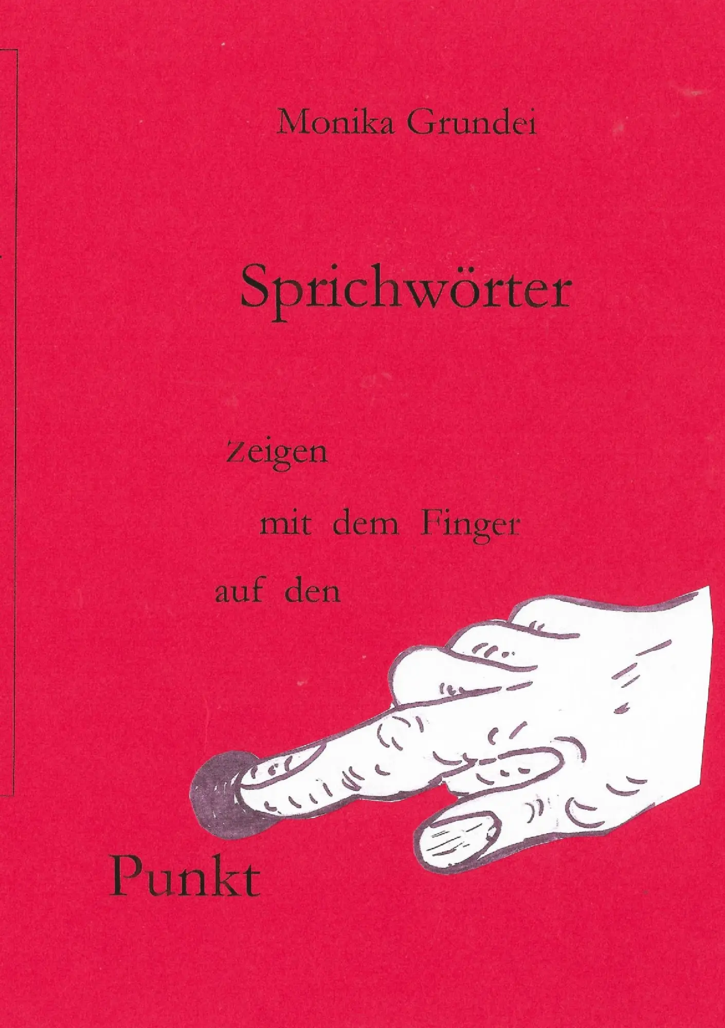 Cover: 9783744840279 | Sprichwörter zeigen mit dem Finger auf den Punkt | Monika Grundei