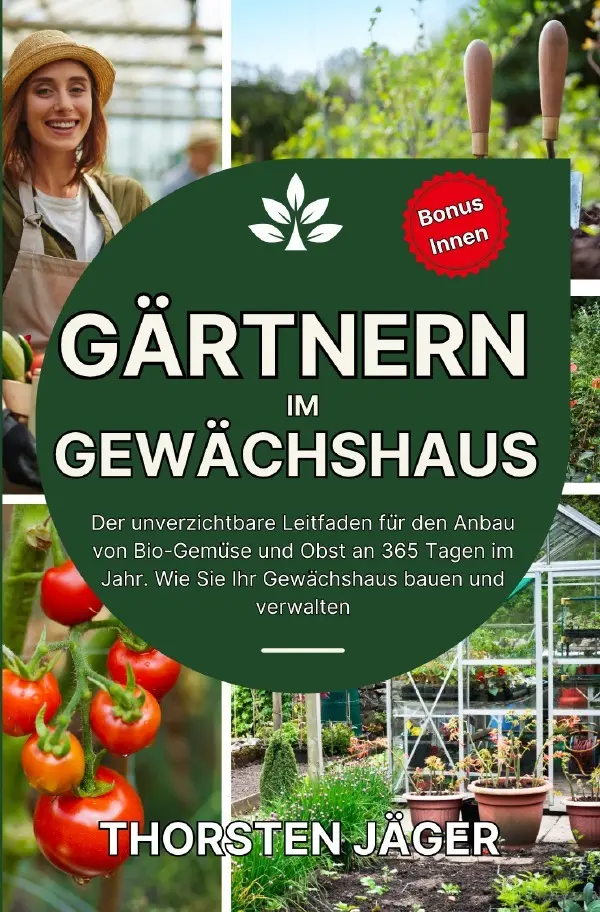 Cover: 9783759860279 | Gärtnern im Gewächshaus | Thorsten Jäger | Taschenbuch | 124 S. | 2024