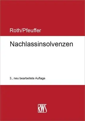Cover: 9783814510279 | Nachlassinsolvenzen | Jan Roth (u. a.) | Buch | RWS-Skript | XXXVI