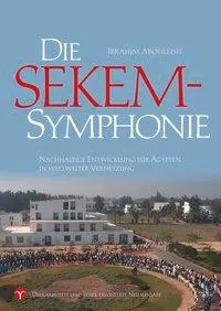 Cover: 9783957790279 | Die SEKEM-Symphonie | Ibrahim Abouleish | Taschenbuch | 187 S. | 2015