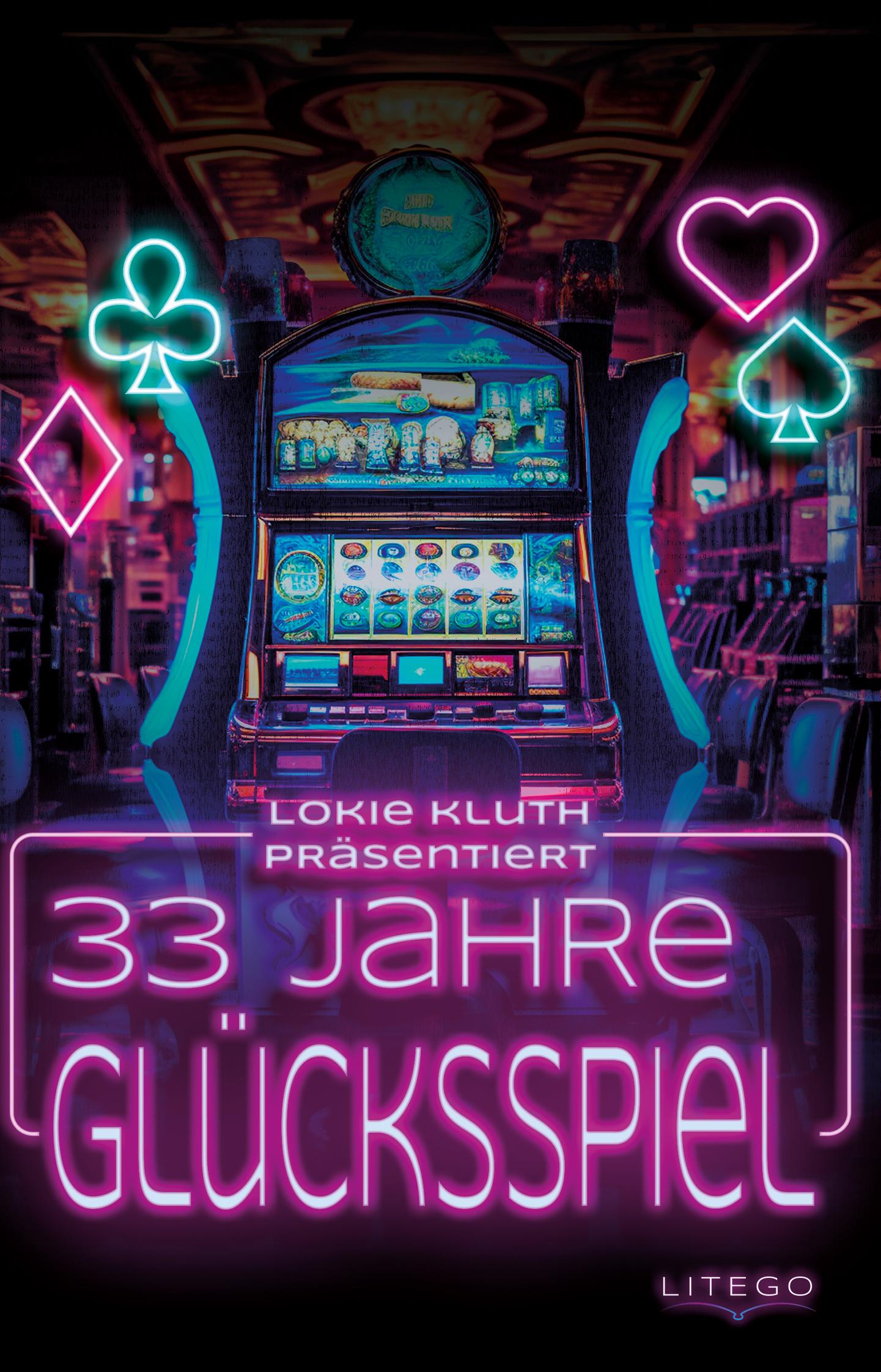 Cover: 9783991590279 | 33 Jahre Glücksspiel | Lokie Kluth | Taschenbuch | 144 S. | Deutsch