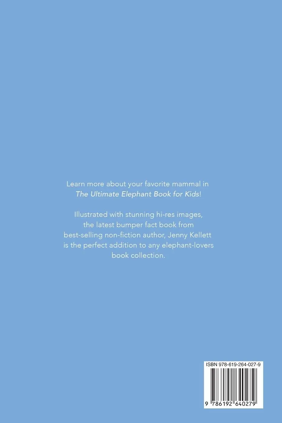 Rückseite: 9786192640279 | Elephants The Ultimate Elephant Book for Kids | Jenny Kellett | Buch