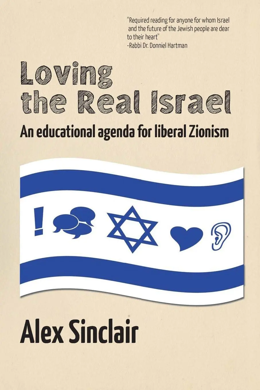 Cover: 9781934730379 | Loving the Real Israel | An Educational Agenda for Liberal Zionism