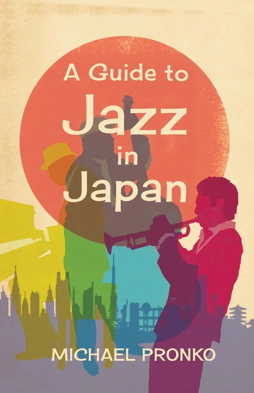 Cover: 9781942410379 | A Guide to Jazz in Japan | Michael Pronko | Taschenbuch | Englisch