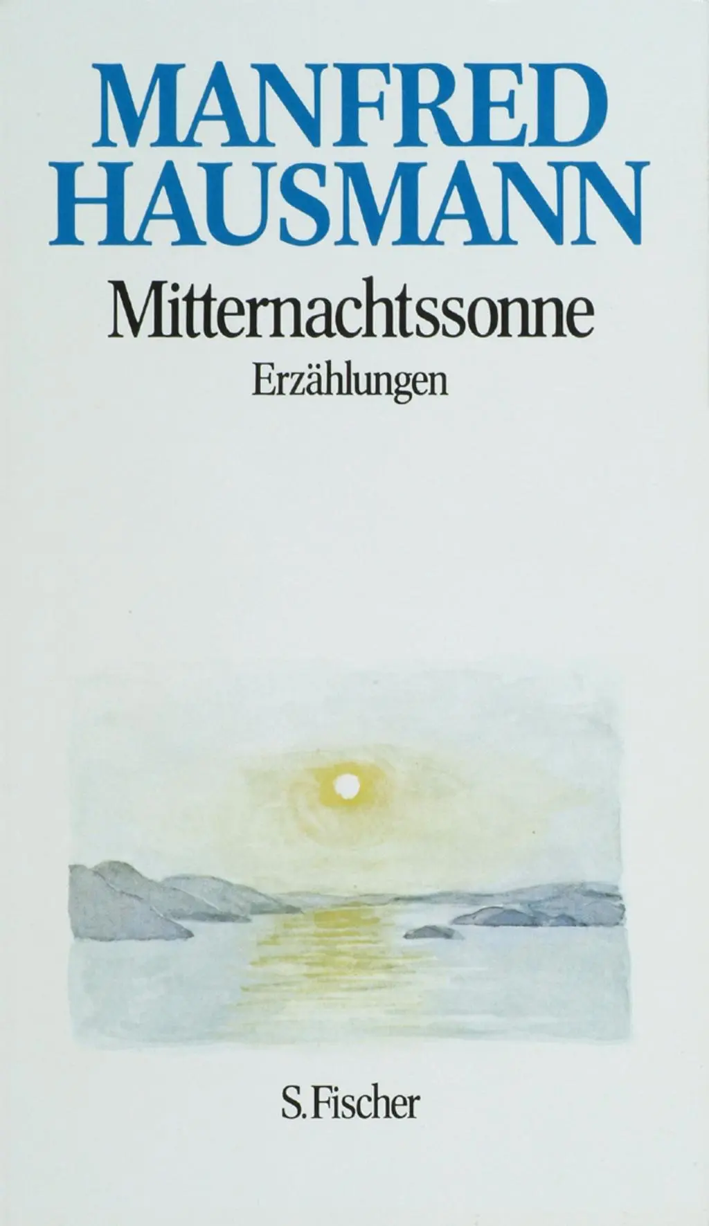 Cover: 9783100300379 | Mitternachtssonne | Erzählungen, Manfred Hausmann, Gesammelte Werke