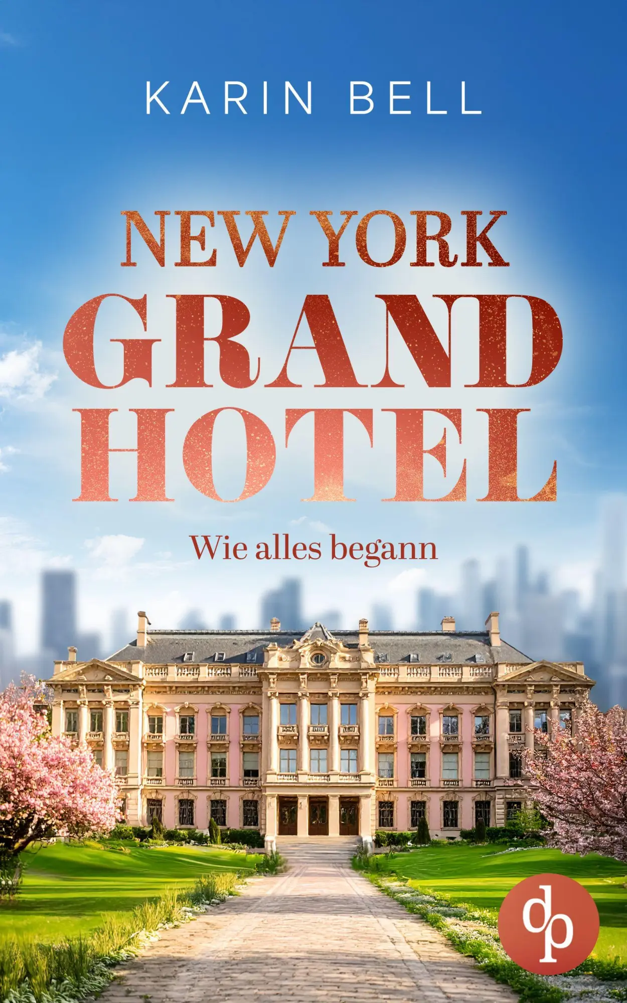 Cover: 9783690900379 | New York Grand Hotel: Wie alles begann Ein romantischer Liebesroman
