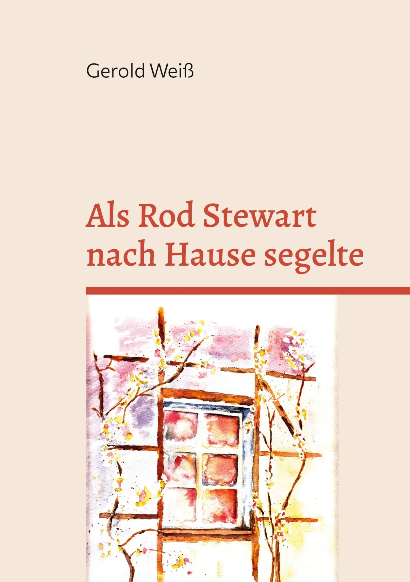 Cover: 9783695710379 | Als Rod Stewart nach Hause segelte | Erinnerungen an die Siebziger