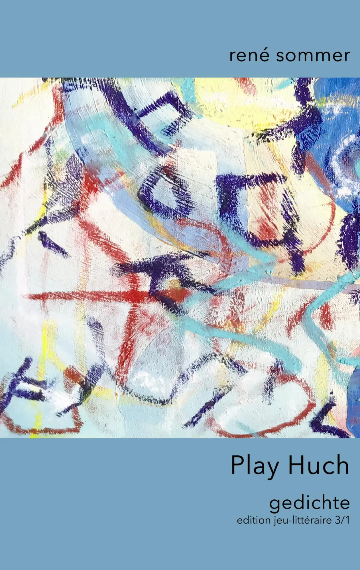 Cover: 9783752820379 | Play Huch | Gedichte | René Sommer | Taschenbuch | 60 S. | Deutsch