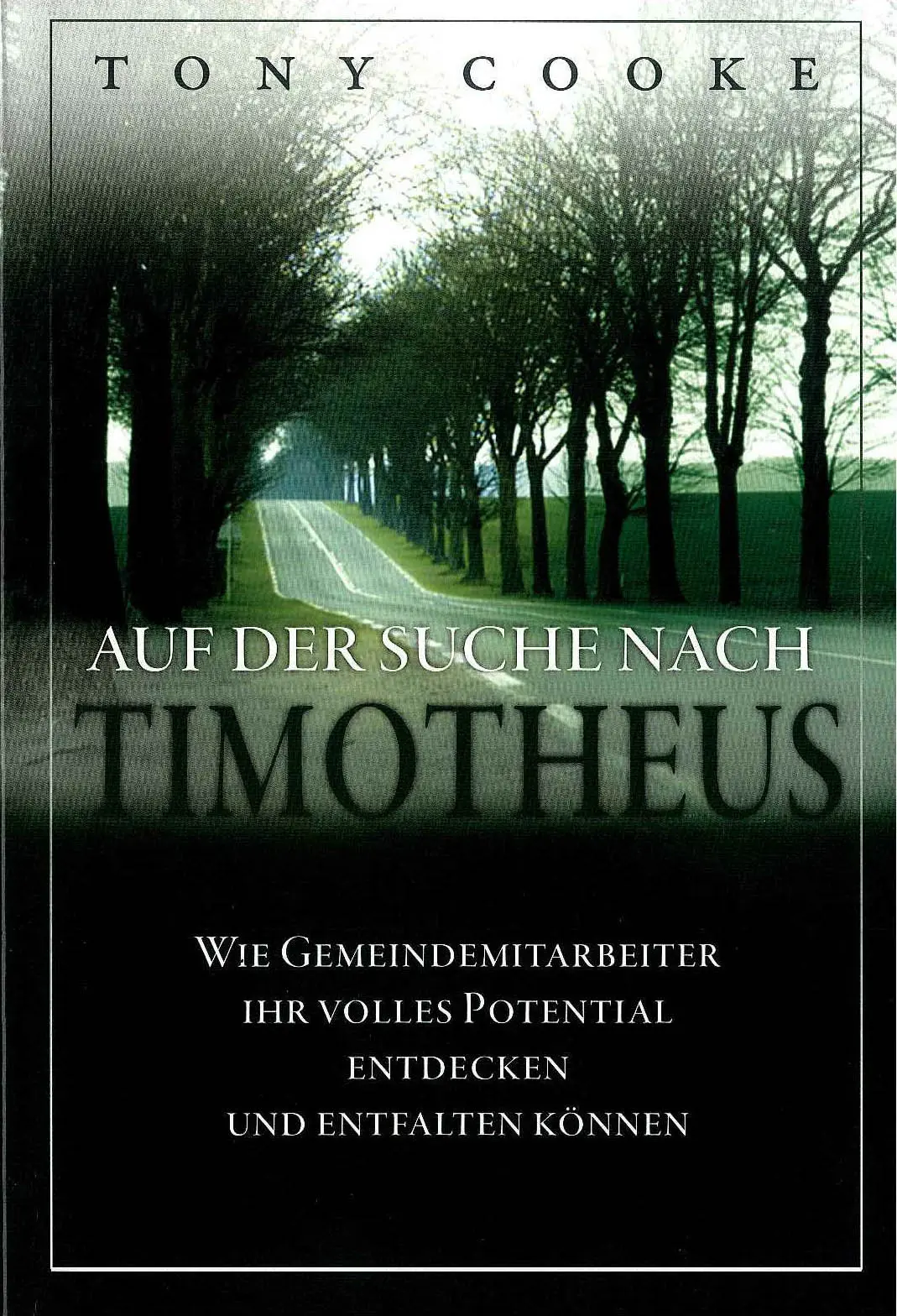 Cover: 9783909260379 | Auf der Suche nach Timotheus | Tony-Roth Cooke | Buch | Buch