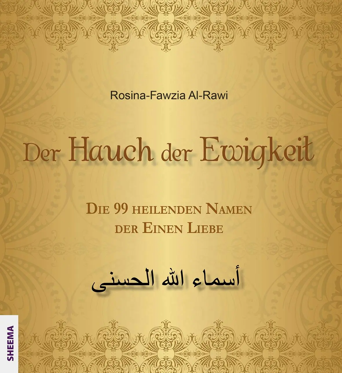 Cover: 9783931560379 | Der Hauch der Ewigkeit | Die 99 heilenden Namen der Einen Liebe | Buch